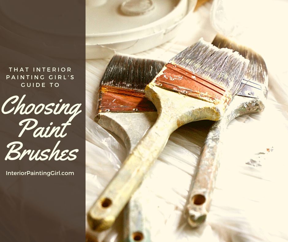 A Guide to Choosing the Best Interior Paint Brush for your project! - That Interior Painting Girl